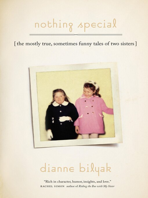 Title details for Nothing Special by Dianne Bilyak - Available